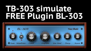 TB-303 simulate FREE Plugin BL-303