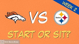 Fantasy Football Start Sit Broncos vs Steelers - WEEK 2 GAME PREVIEW