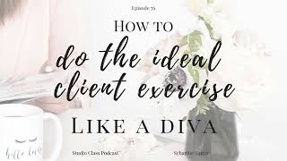 Micro Action Monday - Do the ideal client exercise [Studio Class Podcast]