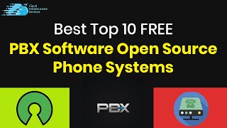 Top 10 Best FREE PBX Software Open Source Phone Systems