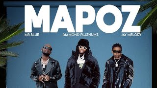 Diamond Platnumz ft Mr blue & Jay melody - Mapoz lyrics