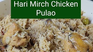 Hari Mirch Pulao l Green Chilli Chicken Pulao l Desi Chicken Pulao l Traditional Recipe #desifood