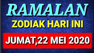 JUMAT MUBAROK!! RAMALAN ZODIAK HARI INI, JUMAT 22 MEI 2020 (12 ZODIAK LENGKAP)