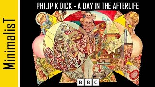 Philip K. Dick - a Day in the Afterlife (BBC Documentary, 1994)