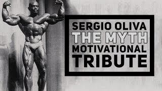 Sergio 'The Myth' Oliva - Motivational Tribute