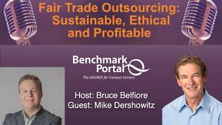 #119 CallTalk: Fair Trade Outsourcing: Sustainable, Ethical and Profitable | Guest: Mike Dershowitz