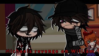 Michael's Revenge On William || GACHA AFTON FAMILY