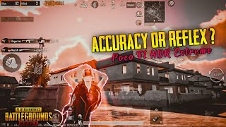 PRACTICE MAKES PERFECT || ACCURACY OR REFLEX ??? Pocophone F1 60 FPS HDR EXTREME // PUBG MOBILE