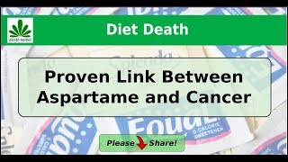 DIET DEATH | PROOF ARTIFICIAL SWEETENERS CAUSE CANCER | ASPARTAME