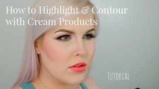 How to Highlight and Contour with Cream Products Tutorial