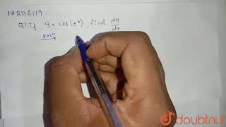 If `y=cos^(-1)e^(x)," find "(dy)/(dx)`  |Class 12 MATH | Doubtnut