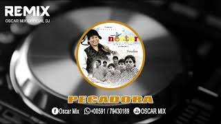 GRUPO NECTAR - PECADORA - CUMBIA DEL PERU - OSCAR MIX DJ 2024