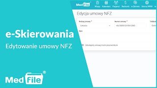 e-Skierowania, edytowanie umowy NFZ — program do gabinetu: medfile.pl