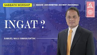 🔴 [LIVE] Sabbath Worship : " Ingat? " - Samuel Maju Simanjuntak