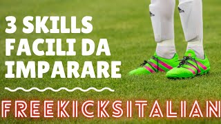 3 SKILLS FACILI ed EFFICACI nel CALCIO