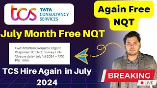 🔥TCS FREE NQT Big Update | TCS Re Exam | TCS July Month Hiring | Next Phase Exam in July 2024