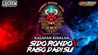 KIDALAN‼️SIDO RONDO X RAISO DADI SIJI [LEMBU SEKAR JAYA]ft[Dj Rizky Aditya Music]