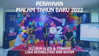 Perayaan Malam Tahun Baru 2022 | Seluruh Klien dan Pegawai Loka Rehabilitasi BNN Batam