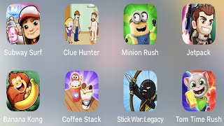 Subway Suft | Clue Hunter | Minion Rush | Jetpack | Banana Kong | Coffee Stack | Stick War Legacy..