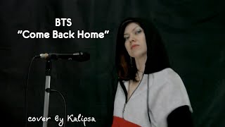 BTS (방탄소년단) - Come Back Home (vocal cover)