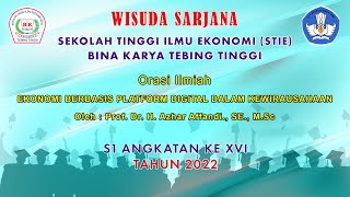 LIVE - WISUDA SARJANA | STIE BINA KARYA TEBING TINGGI & ORASI ILMIAH - S1 ANGKATAN XVI TAHUN 2022