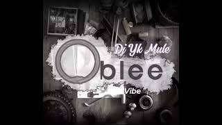 DJ YK Mule ft DJ Tom DMixlord - Oblee Vibe Drum Version