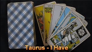 Tarot Spreads: Taurus - I Have