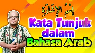 MATERI 1B - KATA TUNJUK (ISIM ISYARAH) DALAM BAHASA ARAB | PUSAT BAHASA UIN SUNAN KALIJAGA