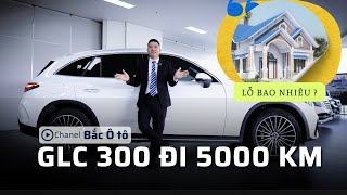 Sự thật về mức lỗ của GLC 300 đời mới sau 5000 Km bán lại | Bắc Ô Tô