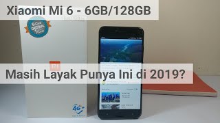 Unboxing Xiaomi Mi 6 Di Tahun 2019