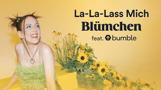 Blümchen Ft. Bumble - La-La-Lass Mich