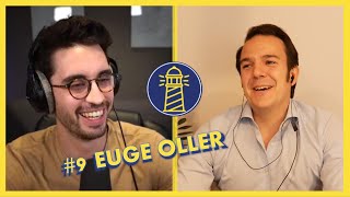 #9 EUGE OLLER Entrevista Completa | SIEMPRE que quiero ORDENAR mi VIDA vuelvo a los LIBROS