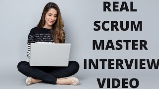 Scrum Master Real Interview | Real Life Interview Example for Scrum Master Role| Part 1