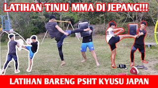 LATIHAN TINJU MMA DI JEPANG || LATIHAN BARENG PSHT KYUSU JAPAN