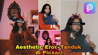 EDIT AESTHETIC EFEK EROR DAN TANDUK DI PICSART