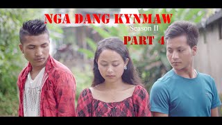 Nga Dang Kynmaw // Season II // Part 4 // Khasi Series