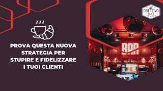 Prova questa nuova strategia per stupire e fidelizzare i clienti del bar