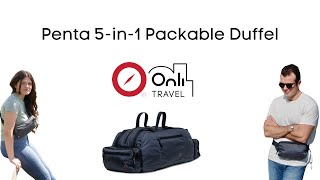 Penta 5-in-1 Packable Duffel