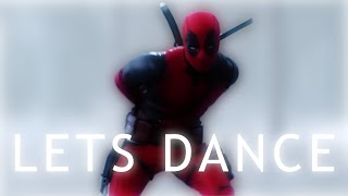 LETS DANCE EDIT | Deadpool & Wolverine | 50p quality HD