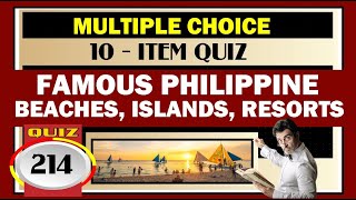 Quiz 214: NAME THESE FAMOUS PHILIPPINE RESORTS, BEACHES, & ISLANDS