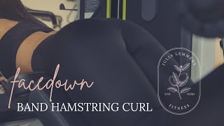 Facedown Banded Hamstring Curl