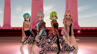 [MMD Remake] BLΛƆKPIИK- AS IF IT'S YOUR LAST