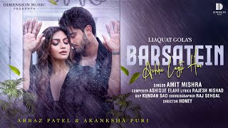 BARSATEIN ACHHI LAGTI HAI - New Video Song | Arbaz Patel, Akanksha Puri | Ashique Elahi, Amit Mishra