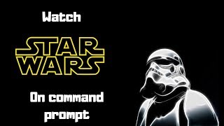 How to watch Star Wars Movie on command promt