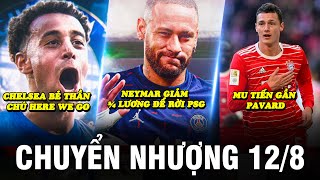 TIN CHUYỂN NHƯỢNG 12/8 | CHELSEA BẺ THẦN CHÚ HERE WE GO - NEYMAR GIẢM ¾ LƯƠNG ĐỂ RỜI PSG