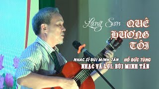 Lạng sơn quê hương tôi ! Kỷ niệm 10 năm ngày âm nhạc Việt Nam