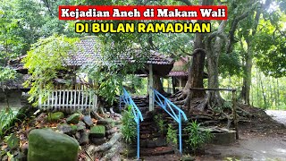 Merinding !! Kejadian Aneh di Makam Wali di bulan Bulan Ramadhan