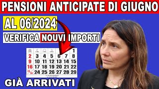 ANTICIPO  PENSIONI GIUGNO 2024  DETTAGLIO IMPORTI GIA' ARRIVATI VERIFICA E INVALIDITÀ