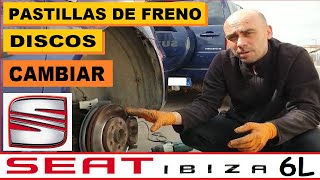 COMO CAMBIAR PASTILLAS Y DISCOS DE FRENO PASO A PASO SEAT IBIZA 6L (GRUPO VAG SEAT, VW, AUDI, SKODA)