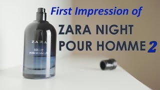 Zara pour Homme Night II First Impression  //2019